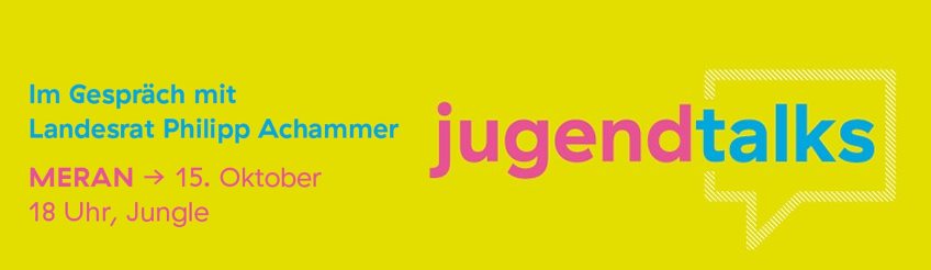 Jugendtalks Meran - Jugendzentrum Jungle Meran - Centro giovani Jungle Merano